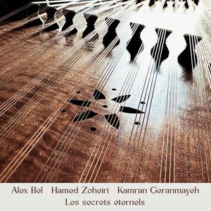 Les secrets éternels (feat. Hamed Zoheiri & Kamran Geranmayeh)