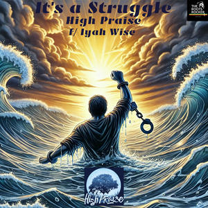 It's a Struggle (feat. Iyah Wise)