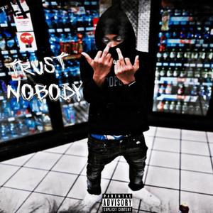 Trust Nobody (Explicit)