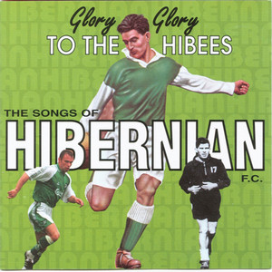 Glory Glory To The Hibees