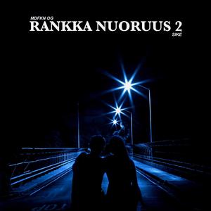 Rankka Nuoruus 2 (feat. Sike) [Explicit]