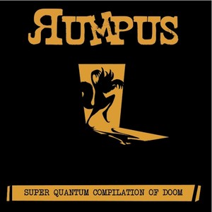 Rumpus Quantum Compilation of Doom