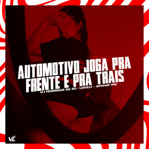 Automotivo joga Pra Frente e Pra Trais (Explicit)