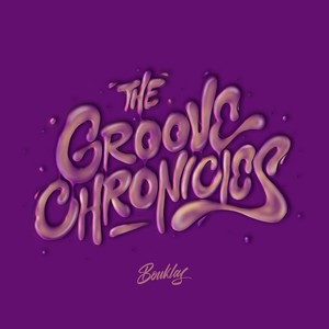 The Groove Chronicles (Explicit)