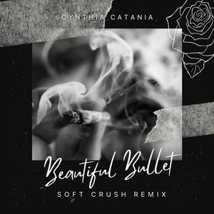 Beautiful Bullet (Soft Crush Remix)