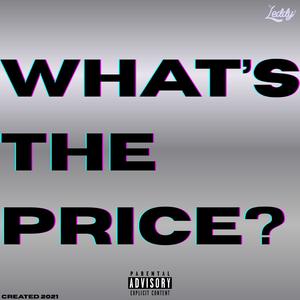 WHAT'S THE PRICE? (2021) (Explicit)