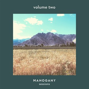 Mahogany Sessions Vol. 2 (Explicit)