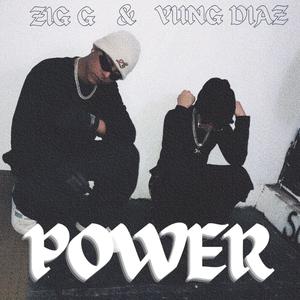 POWER (feat. Zig G) [Explicit]