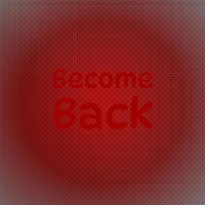 Become Back