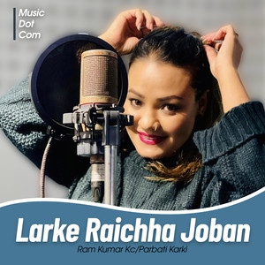 Larke Raichha Joban