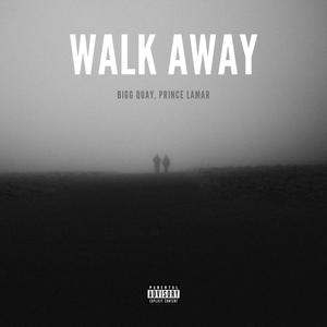 Walk Away (feat. Prince Lamar) (Explicit)