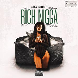 Rich Nigga (feat. Cbmg lucho, 1026drizzy, Mo brazy, Gba tay & Boopaid) [Explicit]