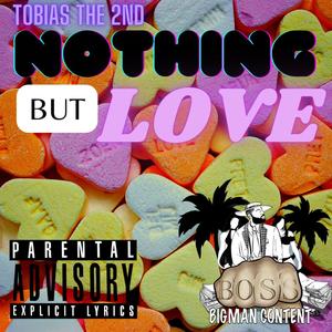 Nothing But Love (Explicit)