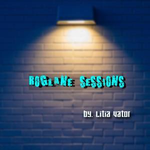 Roglane Sessions (Explicit)