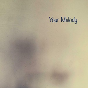 Your Melody