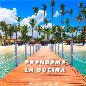 Préndeme La Bocina (Explicit)