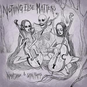 Nothing Else Matters
