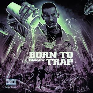 Born To trap