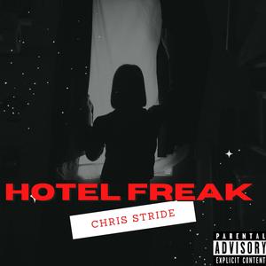 Hotel Freak (Explicit)