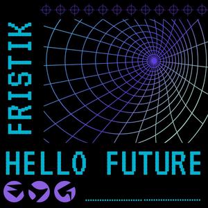 Hello Future