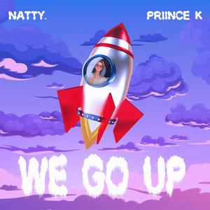We Go Up (feat. Priince K) (Explicit)