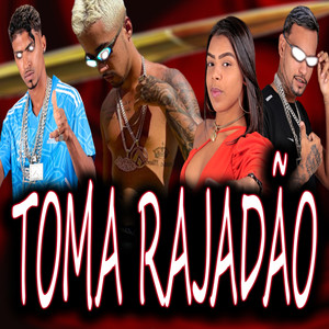 Toma Rajadão (Explicit)