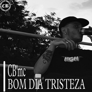 Bom Dia Tristeza (Explicit)