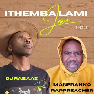 Ithemba Lami Jesu (feat. ManFranko RapPreacher)