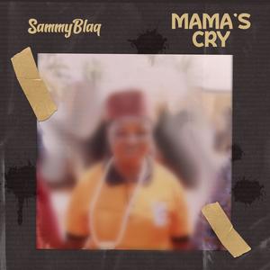 MAMA'S CRY