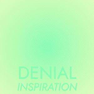 Denial Inspiration