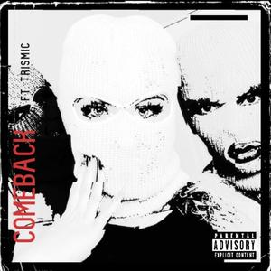 Comeback (feat. Trismic) (Explicit)