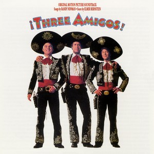 Three  Amigos! Original Motion Picture Soundtrack
