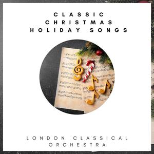 Classic Christmas Holiday Songs