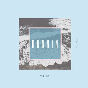 Runnin (feat. Tpraise)