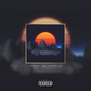 Taking My Time (Explicit)