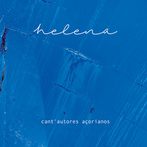 Helena Cant'autores Açorianos