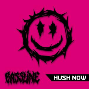 Hush Now (Radio Edit)