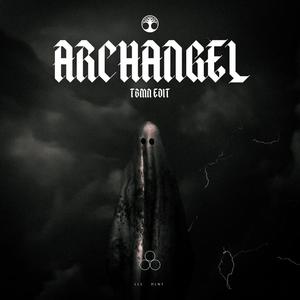 Archangel (TBMN EDIT)