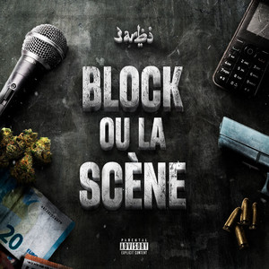 BLOCK OU LA SCÈNE (Explicit)