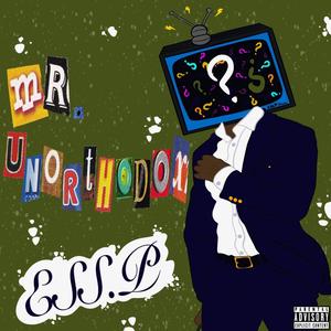 Mr. Unorthodox (Explicit)