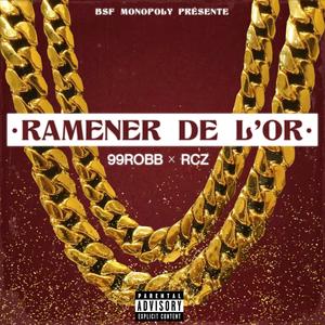 Ramener de l'or (feat. RCZ) (Explicit)