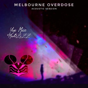 Melbourne Overdose (Acoustic)