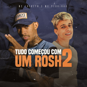 MC Pedrinho - Tudo Começou Com um Rosh 2 (Explicit)