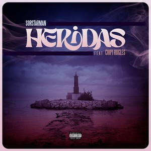 HERIDAS (feat. Chipi Rogles) [Explicit]