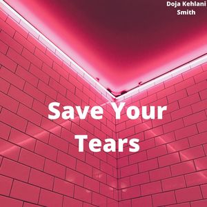 Save Your Tears