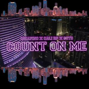 Count on me(Cuenta en mi ) (Explicit)