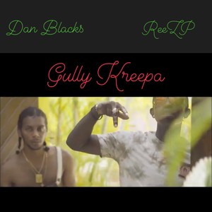 Gully Kreepa (feat. Dan Blacks & ReeZp) [Explicit]