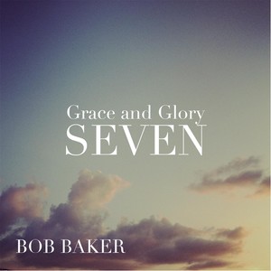 Grace & Glory: Seven