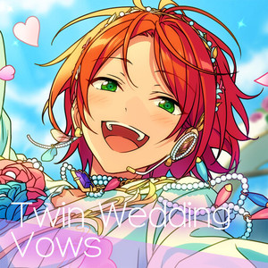 あんさんぶるスターズ！！ 2wink「Twin Wedding Vows」