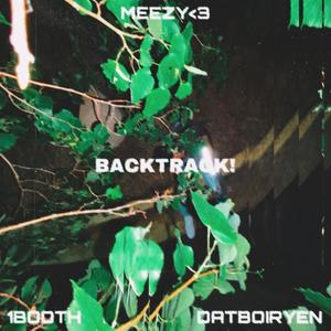 BACKTRACK! (feat. 1Booth & Datboiryen) (Explicit)